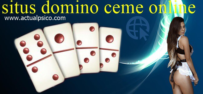 Situs Domino Ceme Online Keuntungan Bermain Di Agen Resmi