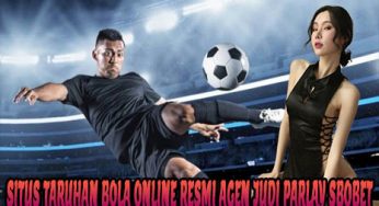 Situs Taruhan Bola Online Resmi Agen Judi Parlay Sbobet
